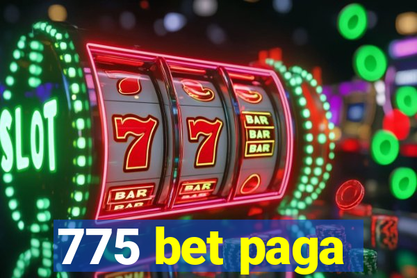 775 bet paga